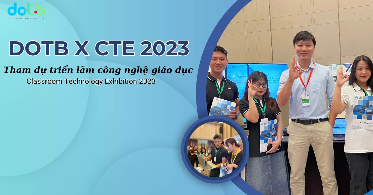 Tham dự triển lãm công nghệ Classroom Technology Exhibition 2023 