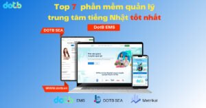 2024 |Xem ngay| Top 7 phần mềm quản lý trung tâm tiếng Nhật