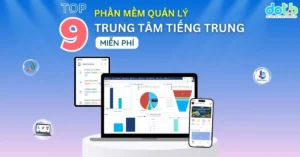 Top 9 phan mem quan ly trung tam tieng trung mien phi tot nhat thumbnail dotb