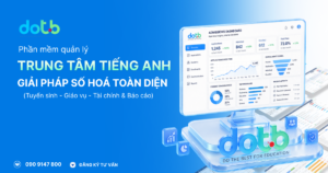 Top 13 Phần Mềm Quản Lý Trung Tâm Tiếng Anh Uy Tín Nhất 2026