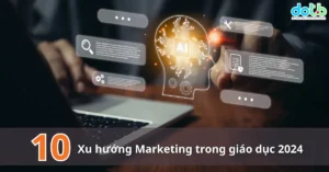 Xu huong marketing trong giao duc thumbnail dotb