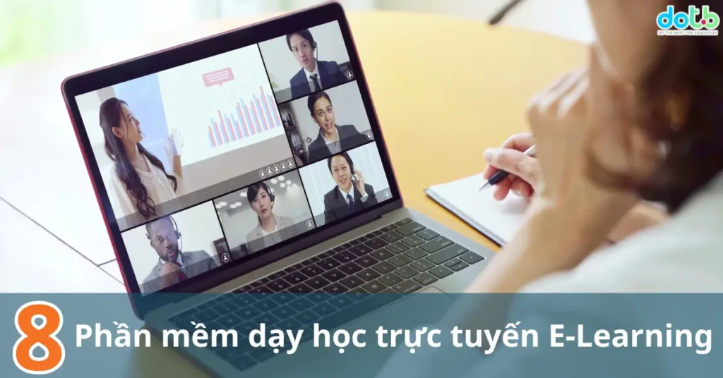 Top 8 Các Phần Mềm Dạy Học Trực Tuyến E-learning Tốt Nhất 2024