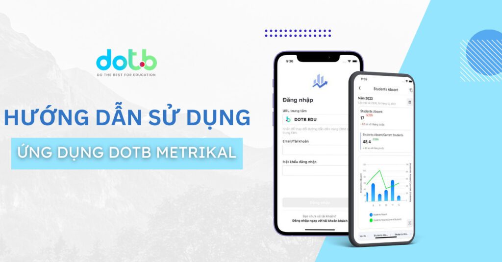 Hướng dẫn sử dụng ứng dụng DotB Metrikal