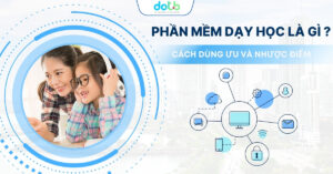 Phần mềm dạy học là gì