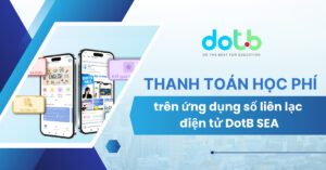 Thanh toán học phí trên ứng dụng sổ liên lạc điện tử DotB SEA