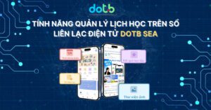 Tính năng quản lý lịch học trên sổ liên lạc điện tử DotB SEA