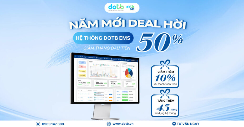 Ưu đãi Phần mềm quản lý giáo dục Dotb EMS - Giảm 50% Mừng xuân Ất Tỵ 2025