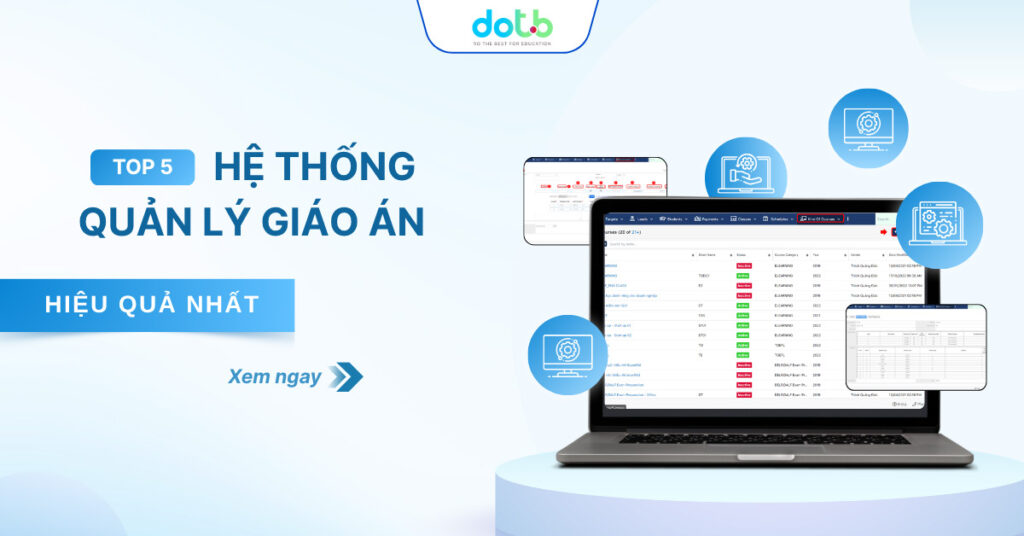 Top 5 hệ thống quản lý giáo án hiệu quả dành cho trung tâm giáo dục