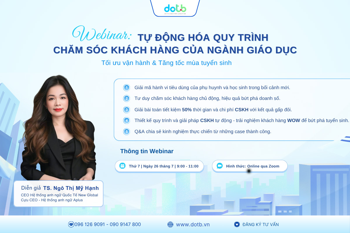 Webinar miễn phí: Tự động hóa chăm sóc khách hàng của ngành giáo dục 3 Webinar miễn phí: Tự động hóa chăm sóc khách hàng của ngành giáo dục