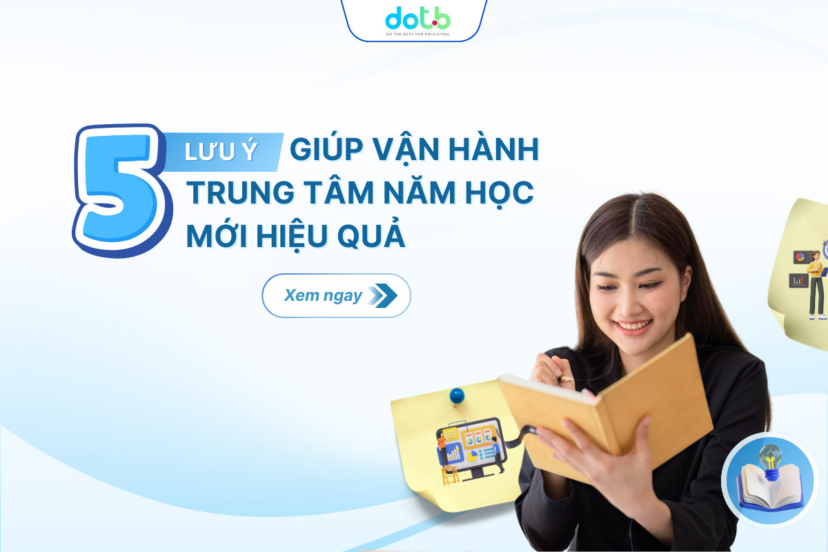 luu-y-giup-van-hanh-trung-tam-nam-hoc-moi-hieu-qua
