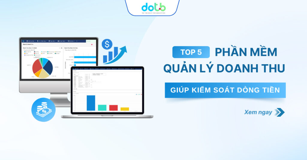 Top 5 Phần Mềm Quản Lý Doanh Thu Hiệu Quả Nhất