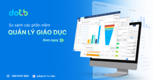 So sánh và đánh giá các phần mềm quản lý giáo dục: Đâu là sự lựa chọn tối ưu cho năm 2026?