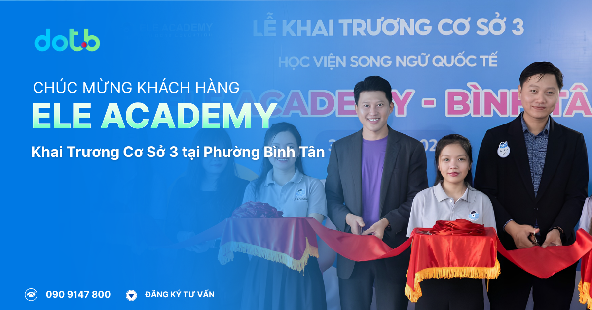 DotB Tham Dự Khai Trương Cơ Sở 3 Khách Hàng Ele Academy Học Viện Song Ngữ Quốc Tế
