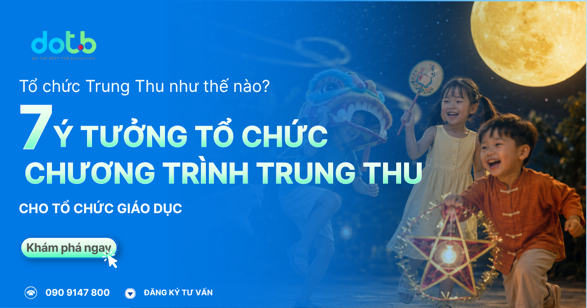 7-y-tuong-to-chuc-chuong-trinh-trung-thu-cho-to-chuc-giao-duc
