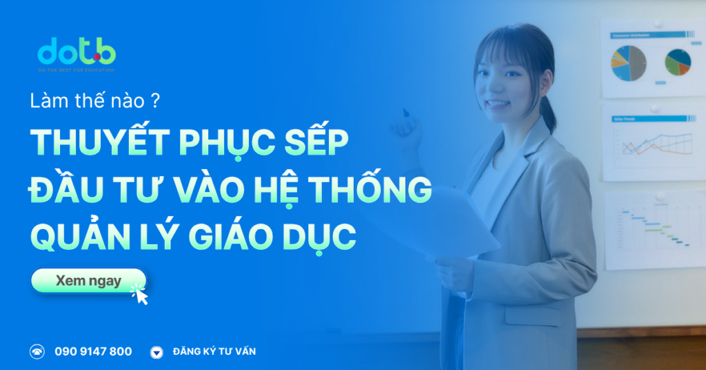 lam-the-nao-de-thuyet-phuc-sep-dau-tu-he-thong-giao-duc