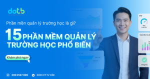 top-15-phan-mem-quan-ly-nha-truong-duoc-to-chuc-giao-duc-tin-dung-2026.thumb