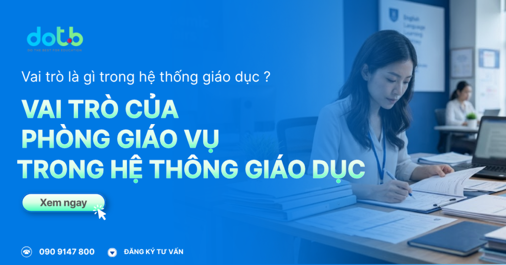 vai-tro-cua-phong-giao-vu-trong-he-thong-giao-duc.thumb