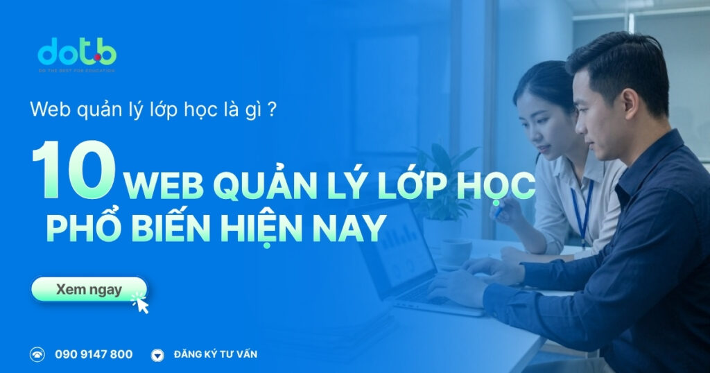 top-10-web-quan-ly-lop-hoc-pho-bien-hien-nay